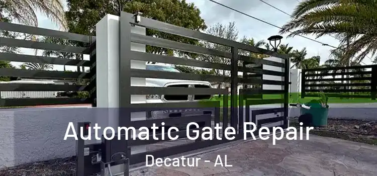 Automatic Gate Repair Decatur - AL