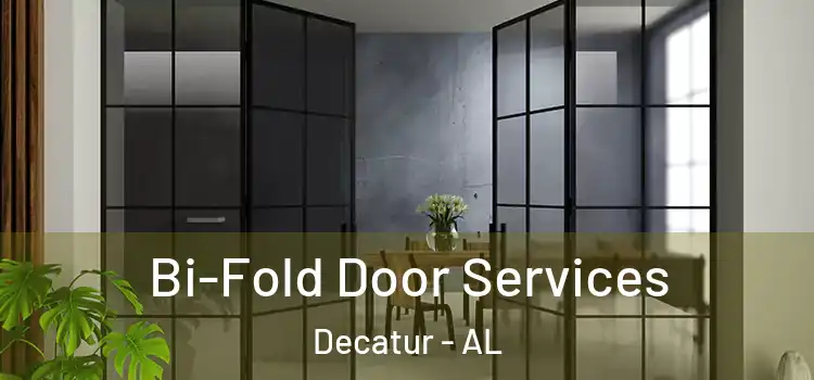 Bi-Fold Door Services Decatur - AL
