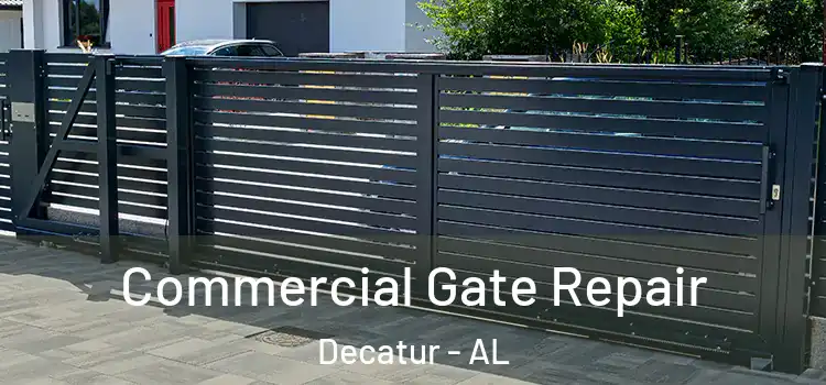 Commercial Gate Repair Decatur - AL
