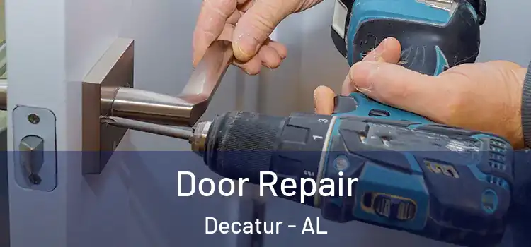 Door Repair Decatur - AL