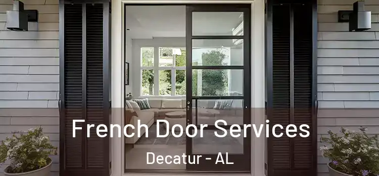 French Door Services Decatur - AL