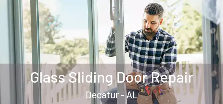 Glass Sliding Door Repair Decatur - AL