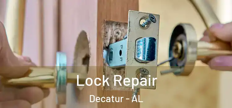 Lock Repair Decatur - AL