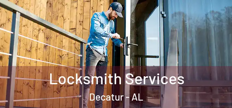 Locksmith Services Decatur - AL
