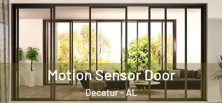 Motion Sensor Door Decatur - AL