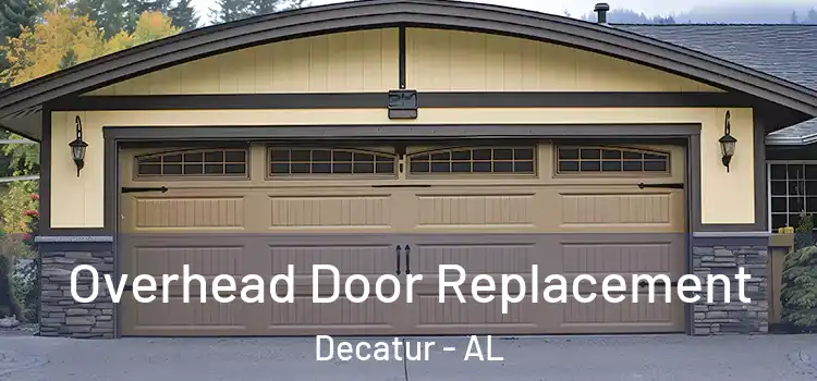  Overhead Door Replacement Decatur - AL
