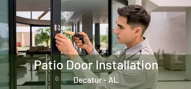 Patio Door Installation Decatur - AL