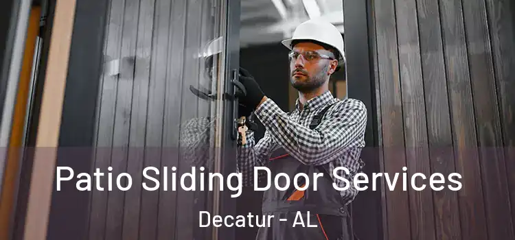 Patio Sliding Door Services Decatur - AL