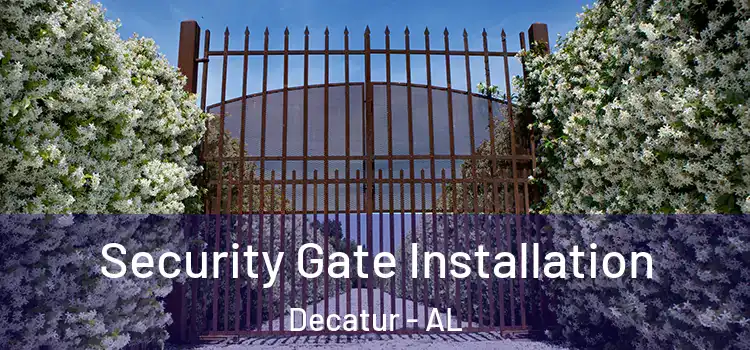 Security Gate Installation Decatur - AL