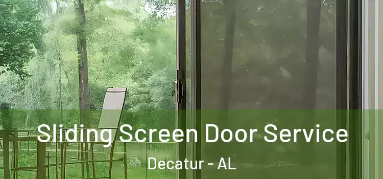 Sliding Screen Door Service Decatur - AL